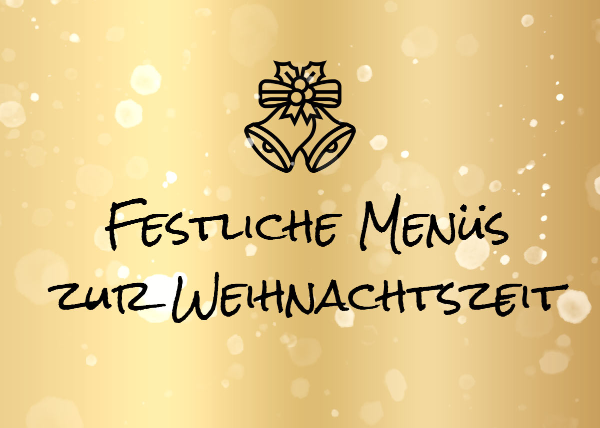 Festliche Menüs zur Weihnachtszeit